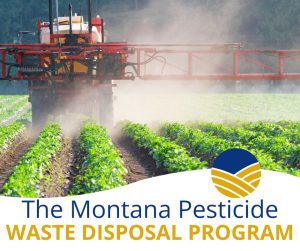 The Montana Pesticide Waste Disposal Program